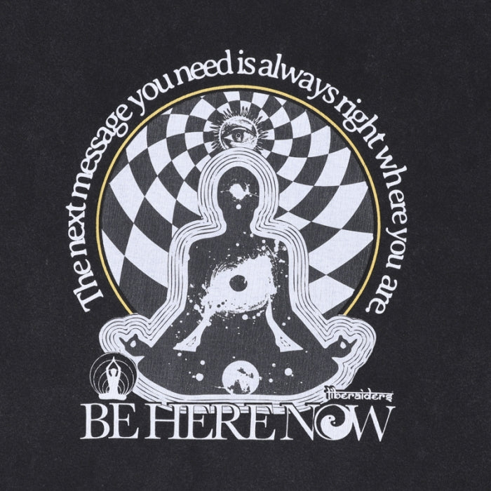 BE HERE NOW TEE BLACK